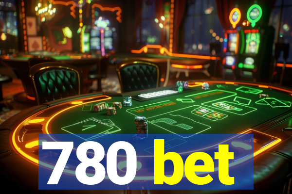 780 bet